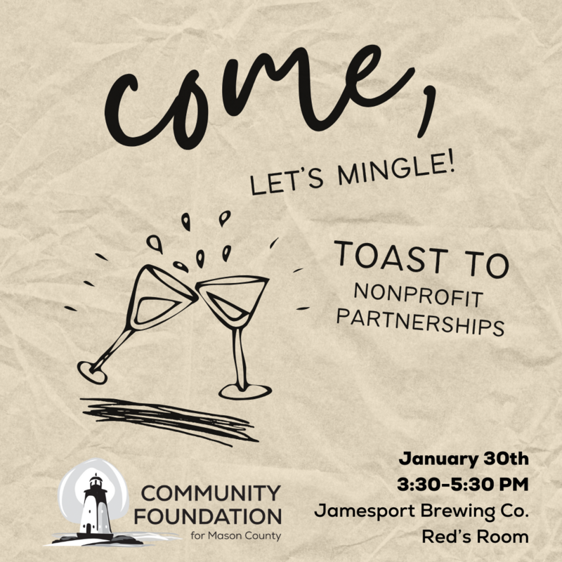 Invitation graphic reading come, lets mingle! Toast to nonprofit partnerships. Features clinking glasses, Community Foundation for Mason County logo, and event details: January 30th, 3:30-5:30 PM at Jamesport Brewing Co., Reds Room.