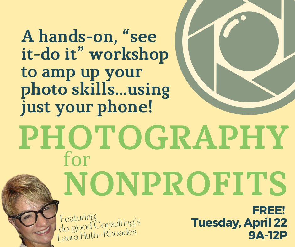 Flyer for a “Photography for Nonprofits” workshop, featuring a camera graphic, event details, and a photo of a smiling person with glasses. The workshop is free on Tuesday, April 22, from 9 AM to 12 PM.